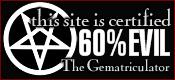 This site is certified 60% EVIL by the Gematriculator